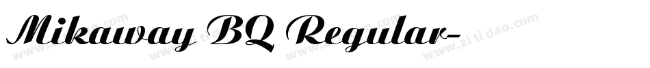 Mikaway BQ Regular字体转换